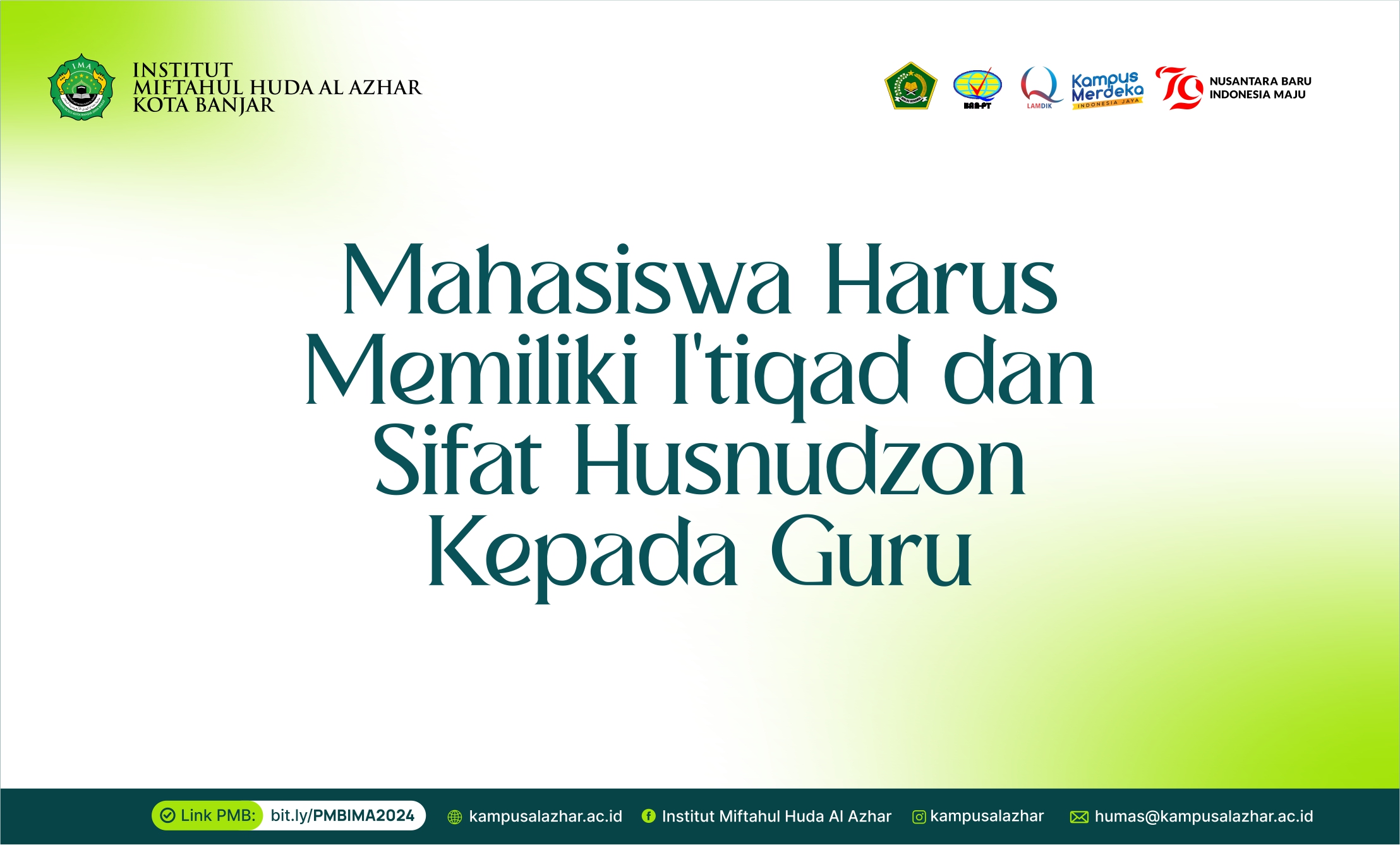 Mahasiswa Harus Memiliki I’tiqad dan Sifat Husnudzon Kepada Guru